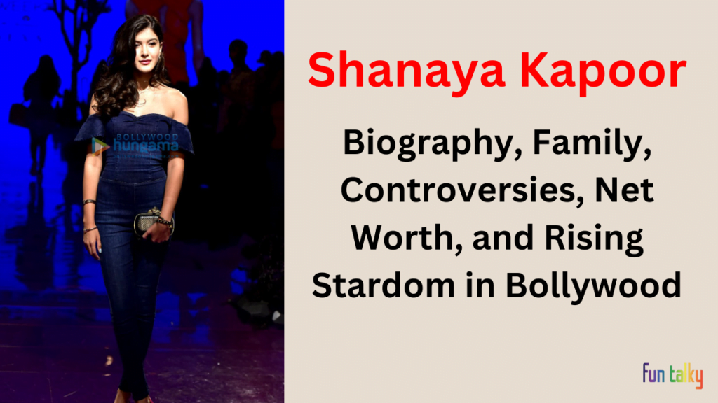 shanaya kapoor age, bf, date of birth, net worth