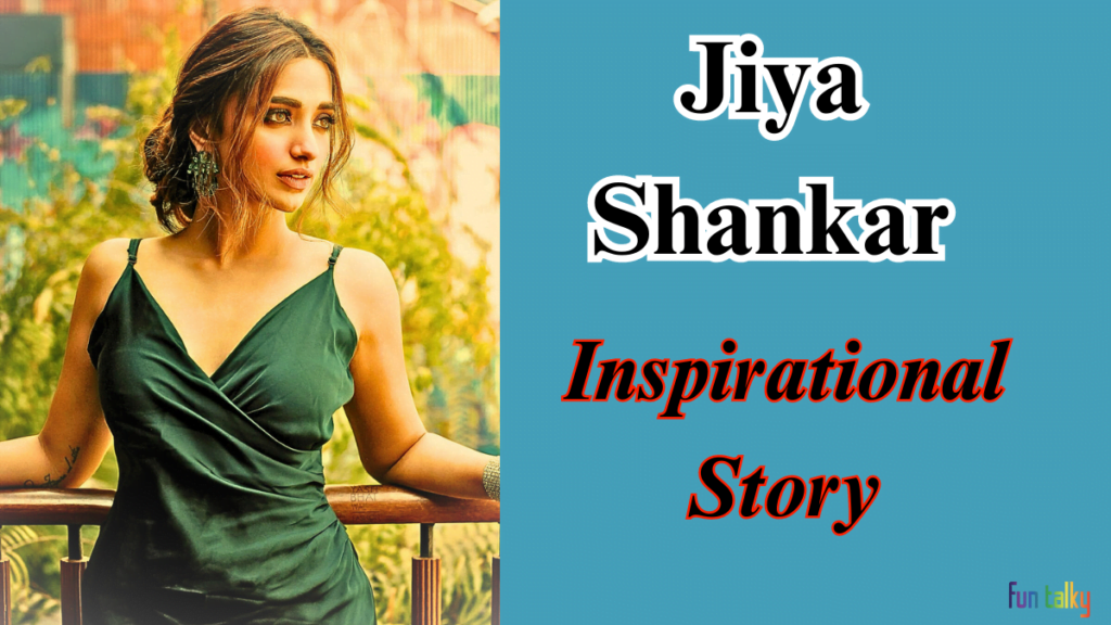 Jiya Shankar net worth, age, family, inspirational story, boyfriend, husband